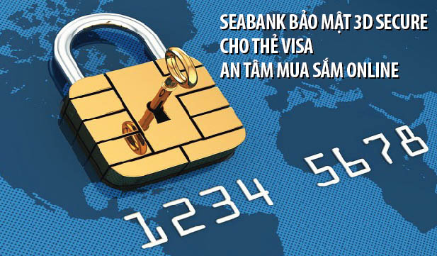 SeABank: Bảo mật 3D Secure thẻ Visa 
