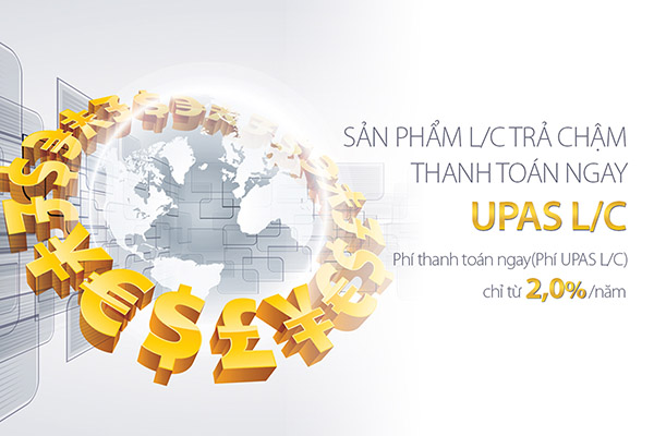 Viet Capital Bank : Trả chậm lên tới 360 ngày với UPAS L/C